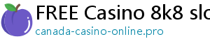 FREE Casino 8k8 slot