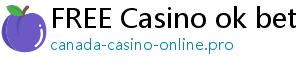 FREE Casino ok bet casino