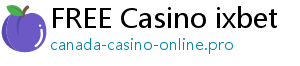 FREE Casino ixbet